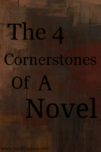The 4 Cornerstones Of A Novel